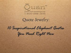 10 Inspirational Elephant Quotes You Need Right Now