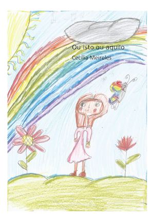 Ou isto ou aquilo - alguns poemas ilustrados