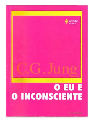 O Eu E O Inconsciente Carl Gustav Jung