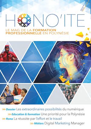 HONO'ITE, le magazine de la formation professionnelle en Polynésie