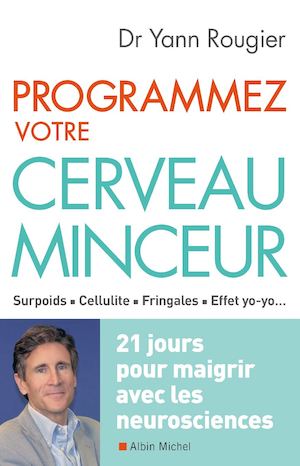 EXTRAIT | Programmez votre cerveau minceur - Yann Rougier