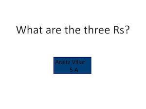 What Are The Three Rs