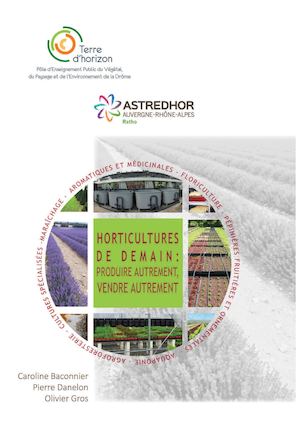 Horticultures de Demain : Produire autrement, Vendre autrement, le livre (208 pages) : Extrait