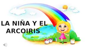 Cuento La Niña Y El Arcoiris