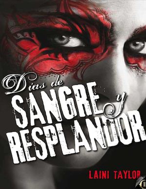 Laini Taylor, Días De Sangre Y Resplandor