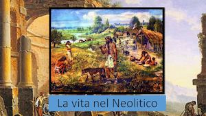Il Neolitico Le Prime Civiltà Antiche