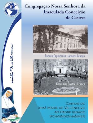 Cartas da Irmã Marie de Villeneuve ao Padre Ignace Schwindenhammer