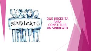 Que Necesita Para Constituir Un Sindicato