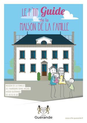 P'tit Guide De La Maison de la Famille