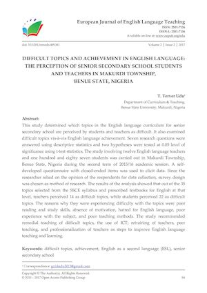 DIFFICULT TOPICS AND ACHIEVEMENT IN ENGLISH LANGUAGE:  THE PERCEPTION OF SENIOR SECONDARY SCHOOL STUDENTS AND TEACHERS IN MAKURDI TOWNSHIP,  BENUE STATE, NIGERIA