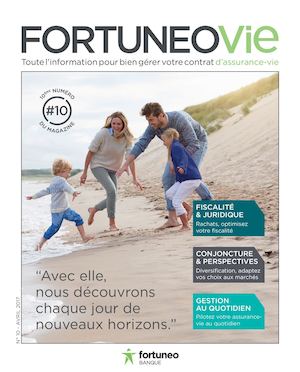 Fortuneo Vie, Le Magazine De L'assurance Vie De Fortuneo Avril 2017