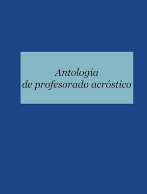Antología De Profesorado Acróstico