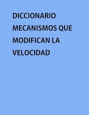 Mecanismos Que Modifican La Velocidad