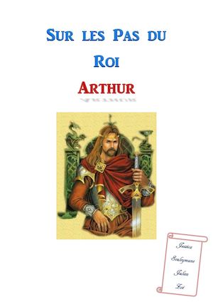 Sur Les Pas Du Roi Arthur,  jessica, julien, zoé et Souleymane