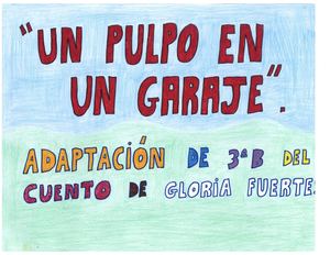Un Pulpo En Un Garaje Gloria Fuertes 3ºB