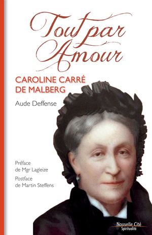 Tout par amour Caroline Carre de Malberg - Extrait