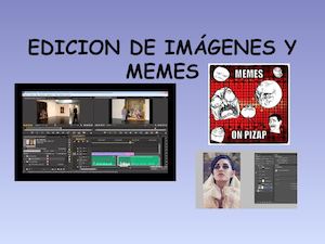 Edicion De Imágenes Y Memes
