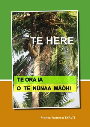 Te Here, Te Ora Ia O Te Nunaa Maohi