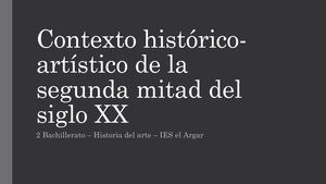 Contexto Histórico Artístico De La Segunda Mitad Del Siglo