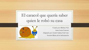 El Caracol Que Quería Saber Quien Le Robó Andrea Cely