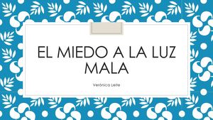 El Miedo A La Luz Mala