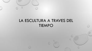 La Escultura A Traves Del Tiempo