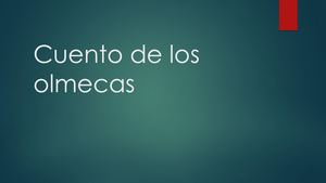 Cuento De Los Olmecas