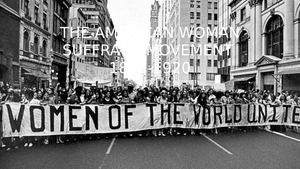Women’s Suffrage Movement in the U.S