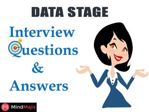 Learn Data Stage Interview Question & Answers From Mindmajix