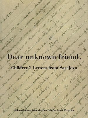 Dear Unknown Friend: Children's Letter from Sarajevo