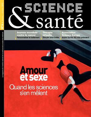 Science&Santé n°6 - Amour et sexe	: Quand les sciences s’en mêlent