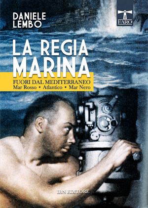 Lembo D., Regia Marina nel Mediterraneo