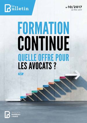 Bulletin n°10 "Formation continue : quelle offre pour les avocats?"