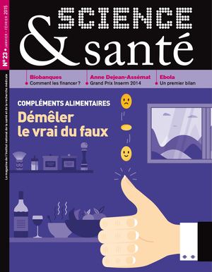 Science&Santé n°23 - Compléments alimentaires : Démêler le vrai du faux