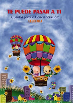 Te Puede Pasar A Ti Cuentos Para La Concienciacion Leucemia