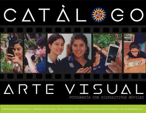 Catálogo Arte Visual: Fotografía con dispositivos móviles