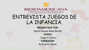 Entrevista Juegos De La Infancia