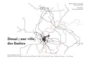 Mémoire [ Douai; une ville, des limites ]
