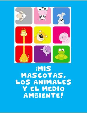 PROYECTO PEDAGÓGICO DE AULA MIS MASCOTAS, LOS ANIMALES Y EL MEDIO AMBIENTE