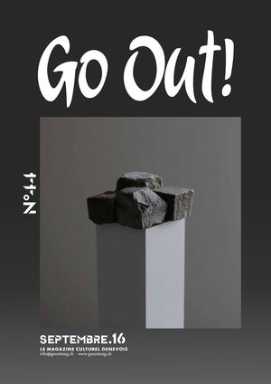 GO OUT! MAGAZINE N°44 - SEPTEMBRE 2016