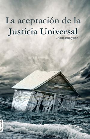 Whatever Has Happened Is Justice (In Spanish)