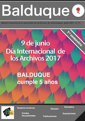 Balduque. Boletín Semestral de la Asociación de Archiveros de Extremadura. Junio 2017. Nº 11