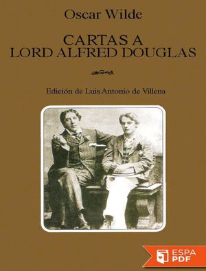 Cartas A Lord Alfred Douglas Oscar Wilde