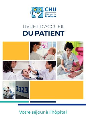 Livret d'accueil du patient - CHU de Bordeaux