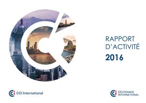 Rapport d'activité CCI International / CCI France International 2016