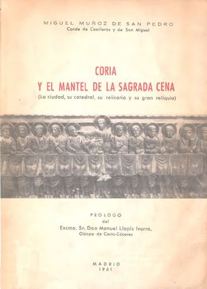 Coria y el mantel de la Sagrada Cena por Miguel Muñoz de San Pedro, conde de Canilleros