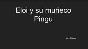 Eloi y su muñeco Pingu