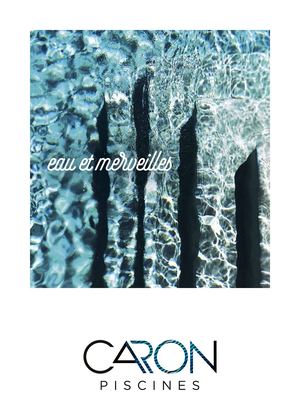 Catalogue Eau Et Merveilles Caron Piscines