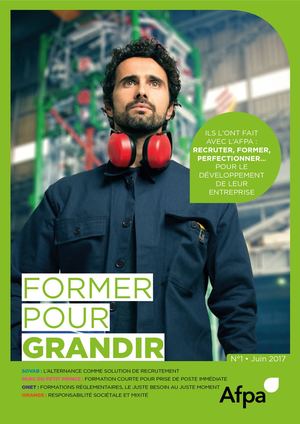 Magazine Afpa Former Pour Grandir N°1 Juin 2017