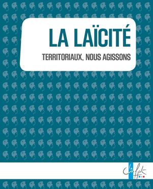 Territoriaux Nous Agissons Laïcité juillet 2017